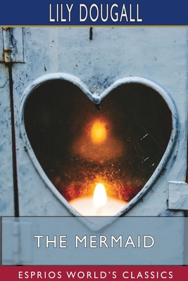 The Mermaid (Esprios Classics): A Love Tale 1034281038 Book Cover