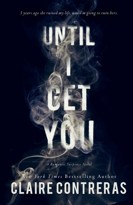 Until I Get You 1733041109 Book Cover