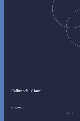 Callimachus' Iambi 9004060634 Book Cover