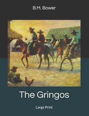 The Gringos: Large Print 1696020395 Book Cover