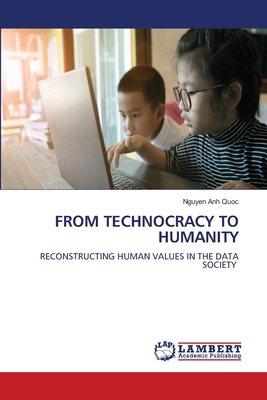 From Technocracy to Humanity 6209820735 Book Cover
