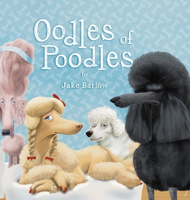 Oodles of Poodles: A Rescue and Shelter for Poo... 1736742604 Book Cover
