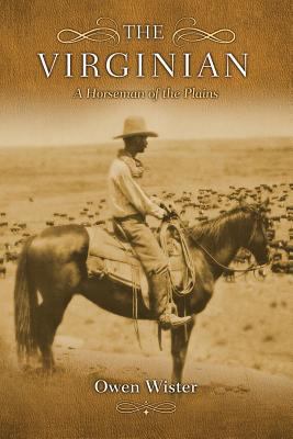 The Virginian: A Horseman of the Plains 0615854672 Book Cover