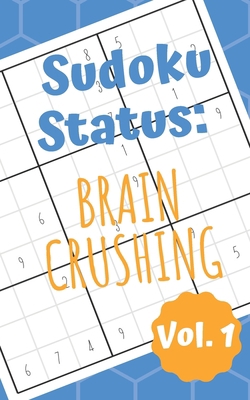Sudoku Status Brain Crushing Vol. 1: 100 Perple... 1703230663 Book Cover