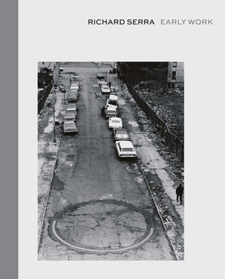 Richard Serra: Early Work 0989980901 Book Cover
