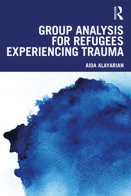 Group Analysis for Refugees Experiencing Trauma 1032512407 Book Cover