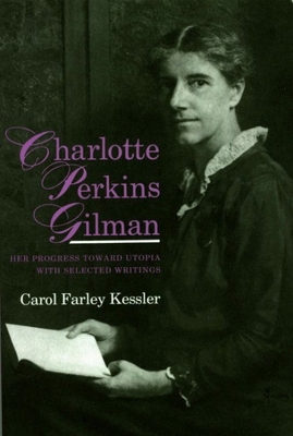 Charlotte Perkins Gilman: Her Progress Toward U... 085323499X Book Cover