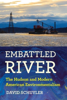 Embattled River: The Hudson and Modern American... 1501718053 Book Cover