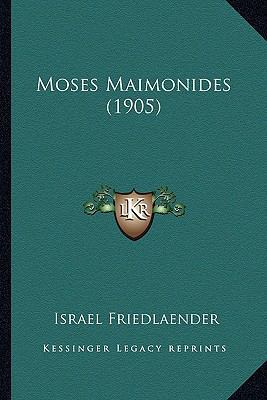 Moses Maimonides (1905) 1165467666 Book Cover