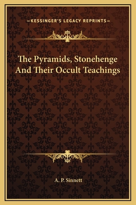 The Pyramids, Stonehenge And Their Occult Teach... 1169188923 Book Cover