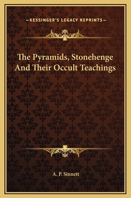The Pyramids, Stonehenge And Their Occult Teach... 1169188923 Book Cover