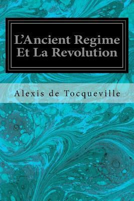 L'Ancient Regime Et La Revolution [French] 1545296219 Book Cover