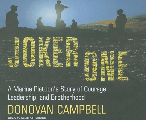 Joker One: A Marine Platoon's Story of Courage,... 1400110742 Book Cover