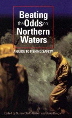 Beating the Odds on Northern Waters: A Guide to... 1566120780 Book Cover