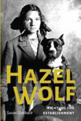 Hazel Wolf: Fighting the Establishment 0295994851 Book Cover