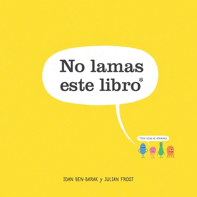 No lamas este libro [Spanish] 1543329063 Book Cover