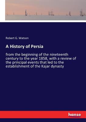 A History of Persia: from the beginning of the ... 3337287166 Book Cover