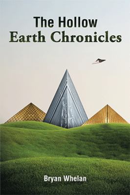 The Hollow Earth Chronicles 1524517089 Book Cover