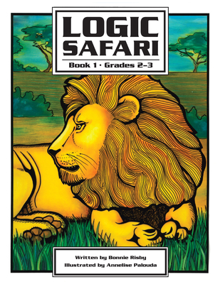 Logic Safari: Book 1, Grades 2-3 1593630891 Book Cover