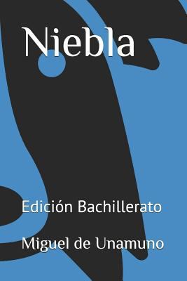 Niebla: Edici?n Bachillerato [Spanish] 1520378009 Book Cover