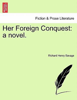 Her Foreign Conquest: A Novel. 1241203717 Book Cover
