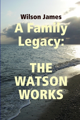The Watson Works 0557038561 Book Cover