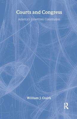 Courts and Congress: America's Unwritten Consti... 1412807735 Book Cover