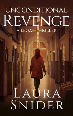 Unconditional Revenge: A Legal Thriller 1648754473 Book Cover