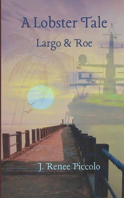 A Lobster Tale: Largo & Roe B0FNVVXNH4 Book Cover