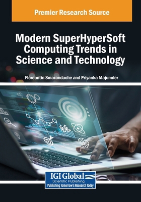 Modern SuperHyperSoft Computing Trends in Scien... B0DQPQPM5D Book Cover