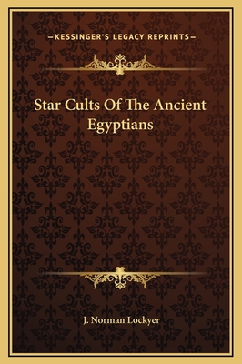 Star Cults Of The Ancient Egyptians 116916465X Book Cover