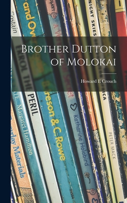 Brother Dutton of Molokai 101373551X Book Cover