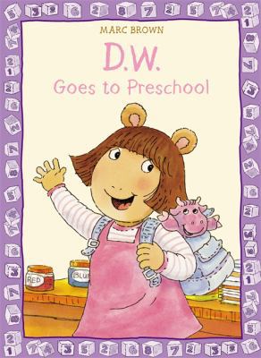 D.W. Goes to Preschool 0316130648 Book Cover