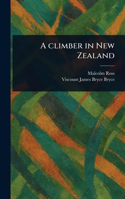 A Climber in New Zealand 1023557533 Book Cover