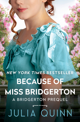 Because of Miss Bridgerton: A Bridgerton Prequel 0063253917 Book Cover