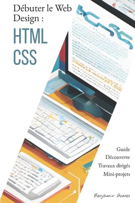 Débuter le web design: HTML CSS [French] B0DCKCV3CP Book Cover