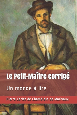 Le Petit-Ma?tre corrig?: Un monde ? lire [French] B088N91YQX Book Cover