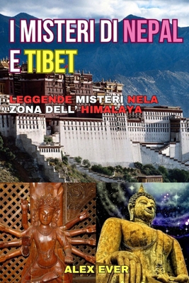 I Misteri del Nepal e Tibet: Leggende e misteri... [Italian] B0CXM298TT Book Cover