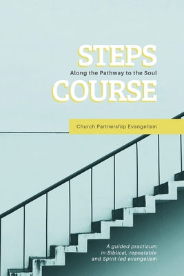 Steps Course: A guided practicum in Biblical, r... 1700354310 Book Cover