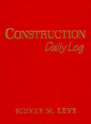 Construction Daily Log 0070380783 Book Cover