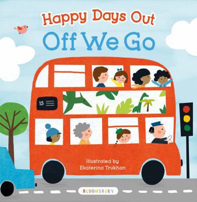 Happy Days Out: Off We Go! 140887668X Book Cover