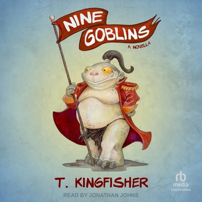 Nine Goblins: A Novella B0DH9KDLHQ Book Cover