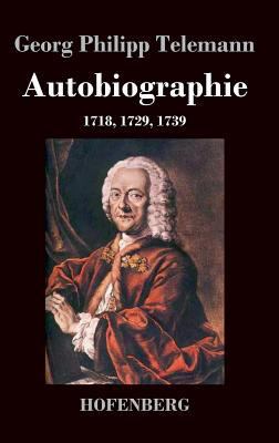 Autobiographie: 1718, 1729, 1739 [German] 3843033978 Book Cover