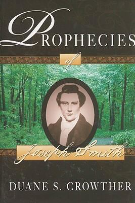 Prophecies of Joseph Smith 0882908421 Book Cover