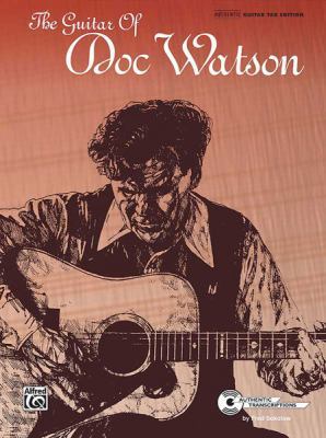 The Guitar of Doc Watson: Authentic Guitar Tab 0769217842 Book Cover