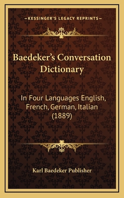 Baedeker's Conversation Dictionary: In Four Lan... 1168557682 Book Cover