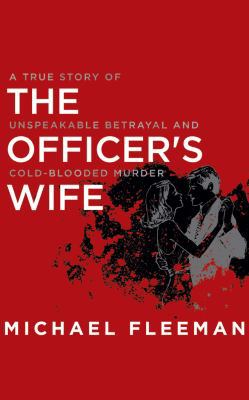 The Officer's Wife: A True Story of Unspeakable... 1721342915 Book Cover