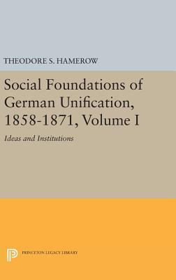 Social Foundations of German Unification, 1858-... 0691642826 Book Cover