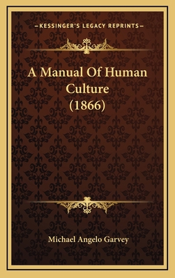 A Manual Of Human Culture (1866) 1166537129 Book Cover