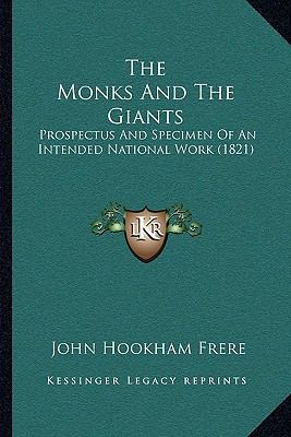 The Monks And The Giants: Prospectus And Specim... 1166023478 Book Cover